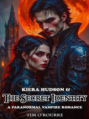 cover image of Kiera Hudson & the Secret Identity